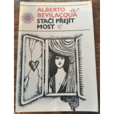 Alberto Bevilacqua - Stačí přejít most